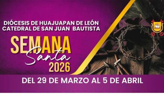 Diócesis de Huajuapan anuncia actividades para la Semana Santa 2026